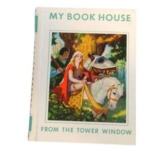 My Book House 1971 Vintage Volume 10 From the Tower Window Olive Beaupre Miller